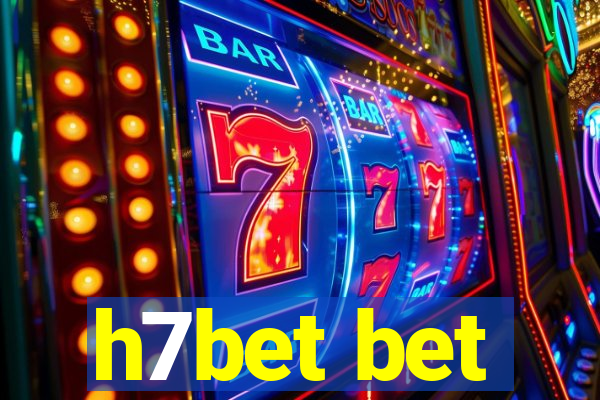 h7bet bet